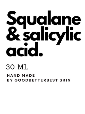 Squalane oil & BHA, salicylic acid 2%